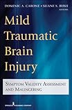 Mild traumatic brain injury : symptom validity assessment and malingering