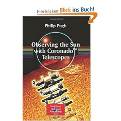 Observing the Sun with Coronado(TM) Telescopes (Patrick Moore's Practical Astronomy Series)