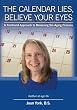 The Calendar Lies, Believe Your Eyes: A Firsthand Approach to Reversing the Aging Process