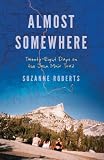 Almost Somewhere: Twenty-Eight Days on the John Muir Trail (Outdoor Lives)