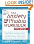 The Anxiety and Phobia Workbook