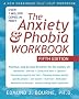 The Anxiety and Phobia Workbook (New Harbinger Self-Help Workbook) (Anxiety & Phobia Workbook)