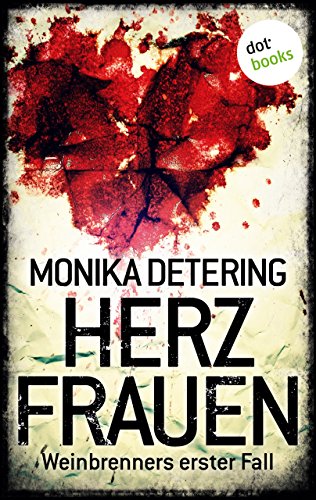 Herzfrauen: Weinbrenners erster Fall (German Edition)
