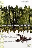 Biopiraterie: Kolonialismus des 21. Jahrhunderts. Eine Einf�hrung - Vandana Shiva