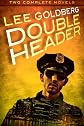 Double Header (Two Complete Novels)