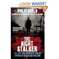 The Night Stalker: The Life and Crimes of One of America's Deadliest Killers