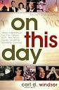 On This Day: Daily Inspiration for the History Buff, the Trivia Lover, and the Innately Curious