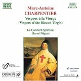 Charpentier - Vespres � la Vierge / Le Concert Spirituel � Niquet by Marc-Antoine Charpentier