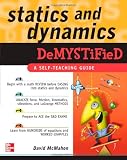 Statics and Dynamics Demystified