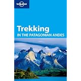 Lonely Planet Trekking in the Patagonian Andes (Walking)