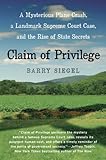 Claim of Privilege: A Mysterious Plane Crash, a Landmark Supreme Court Case, and the Rise of State Secrets