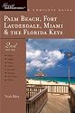 Palm Beach, Fort Lauderdale, Miami & the Florida Keys: A Complete Guide (Second Edition) (Great Destinations)