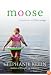 Moose: A Memoir of Fat Camp