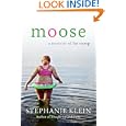 Moose: A Memoir of Fat Camp by Stephanie Klein