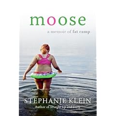 Moose: A Memoir of Fat Camp