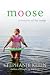   - Moose: A Memoir of Fat Camp