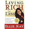 Living Rich for Less: Create the Lifestyle You Want by Giving, Saving, and Spending Smart