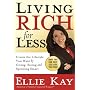Living Rich for Less: Create the Lifestyle You Want by Giving, Saving, and Spending Smart