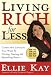 Books : Living Rich for Less: Create the Lifestyle You Want by Giving, Saving, and Spending Smart