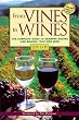 From Vines to Wines: The Complete Guide to Growing Grapes and Making Your Own Wine
