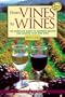 From Vines to Wines: The Complete Guide to Growing Grapes and Making Your Own Wine