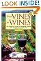From Vines to Wines: The Complete Guide to Growing Grapes and Making Your Own Wine