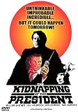 The Kidnapping of the President