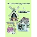 Die Entwicklungsgeschichte der M�hlen