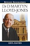 Dr David Martyn Lloyd-Jones (Bitesize Biographies)