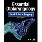 Click here to buy Essential Otolaryngology: Head and Neck Surgery, Ninth Edition by K. J. Lee.