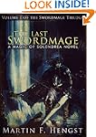 The Last Swordmage (The Swordmage Tri...