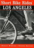 Search : Short Bike Rides in and around Los Angeles, 2nd (Short Bike Rides Series)
