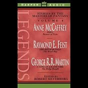 Legends: Stories by the Masters of Fantasy, Volume 4 | [Anne McCaffrey, Raymond E. Feist, George R. R. Martin]
