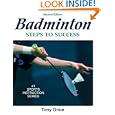 Badminton: Steps to Success - 2nd Edition (Steps to Success Activity Series) by Tony Grice