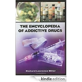 The Encyclopedia of Addictive Drugs