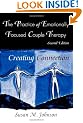 The Practice of Emotionally Focused Couple Therapy: Creating Connection (Basic Principles Into Practice Series)
