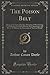 The Poison Belt: Being an Account of Another Adventure of Prof. George E. Challenger, Lord John Roxton, Prof. Summerlee, and Mr. E. D. Malone, the Discoverers of 