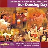 Our Dancing Day / Memphis Boychoir & Chamber Choir
