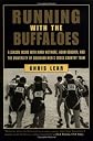 Running with the Buffaloes: A Season Inside with Mark Wetmore, Adam Goucher, and the University of Colorado Men's Cross-Country Team