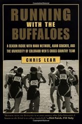 Running with the Buffaloes: A Season Inside with Mark Wetmore, Adam Goucher, and the University of Colorado Men's Cross-Country Team