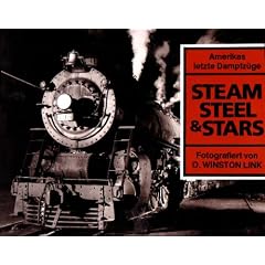Steam, Steel and Stars. Amerikas letzte Dampfz�ge