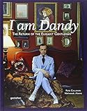 I Am Dandy: The Return of the Elegant Gentleman