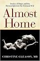 Almost Home (Stories of Hope and the Human Spirit in the Neonatal ICU) (Hardcover)