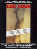 The Edge: The Guide to Fulfilling Dreams, Maximizing Success and Enjoying a Lifetime of Achievement