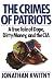 The Crimes of Patriots: A True Tale of Dope, Dirty Money, and the CIA