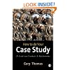 How to do your Case Study: A Guide for Students and Researchers
