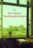 Der kleine Taschenphilosoph: Ein Lesebuch f�r Nachdenkliche - Brigitte Hellmann