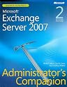 Microsoft Exchange Server 2007 Administrator's Companion, Book/CD Package, 2nd Edition (PRO-Administrators Companion)