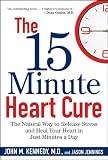 The 15-Minute Heart Cure