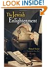 The Jewish Enlightenment (Jewish Culture and Contexts)